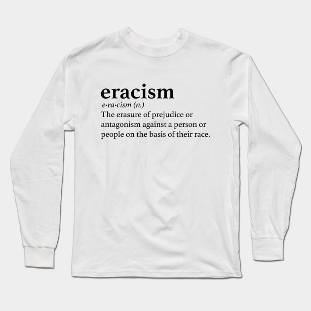 Eracism Long Sleeve T-Shirt by EbukaAmadiObi19